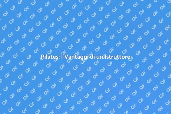 Pilates: Benessere con un Esperto