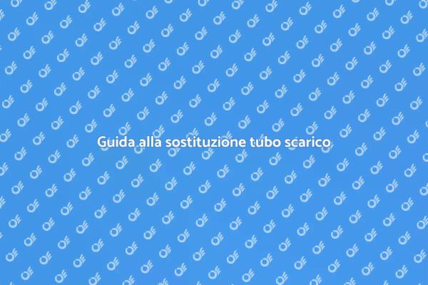 Come sostituire un tubo di scarico