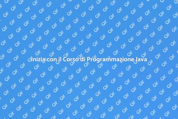 Impara Java: Corso Completo di Programmazione