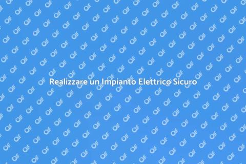 Impianto Elettrico: Guida Completa