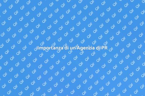 Potere di un’Agenzia di PR Efficace