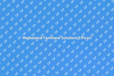 Mediatore Familiare: Guida e Benefici