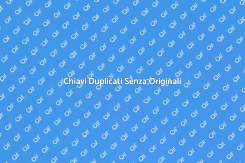 Duplicato Chiavi Senza Originali
