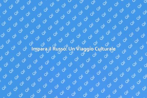 Lezioni di Lingua Russa Coinvolgenti