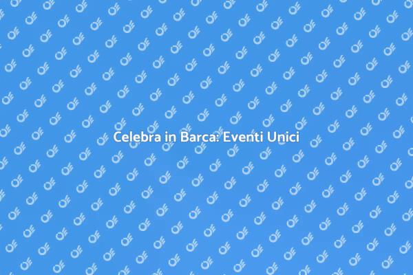 Festeggia in Barca: Un'Esperienza Unica