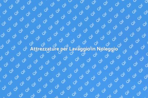 Noleggiare Attrezzatura Lavaggio