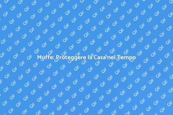 Protezione Efficace contro le Muffe