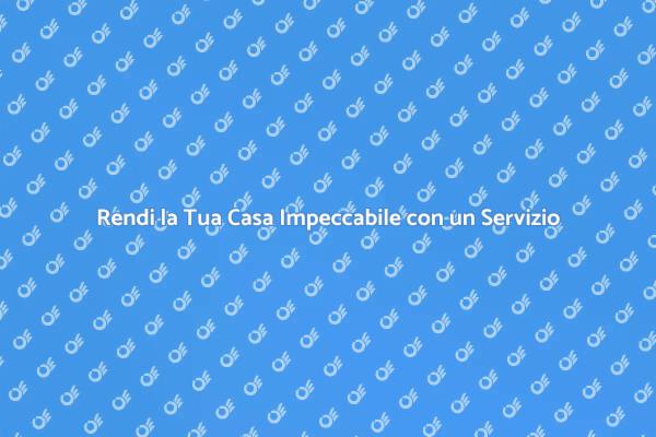Pulizia Professionale per una Casa Serena