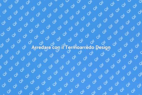 Termoarredo Design: Stile e Funzionalità