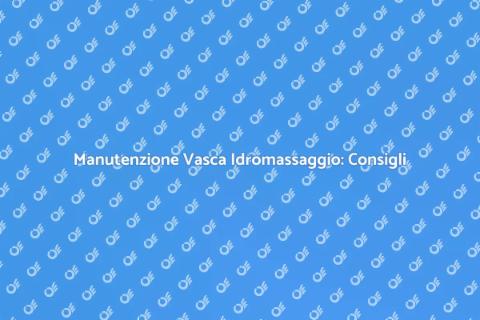 Pulizia Vasca Idromassaggio: Guida