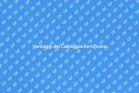 Cablaggio Strutturato Certificato