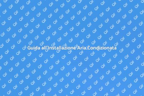 Installazione Aria Condizionata