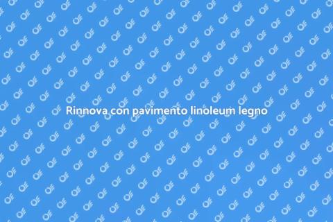 Pavimento in linoleum effetto legno