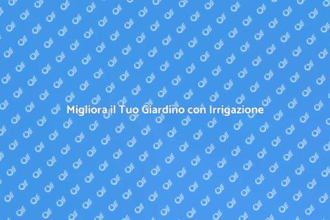 Consulenza Irrigazione Giardinaggio