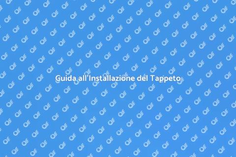 Installazione Tappeto: Guida Pratica