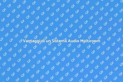 Sistema Audio Multiroom per Spazi Commerciali