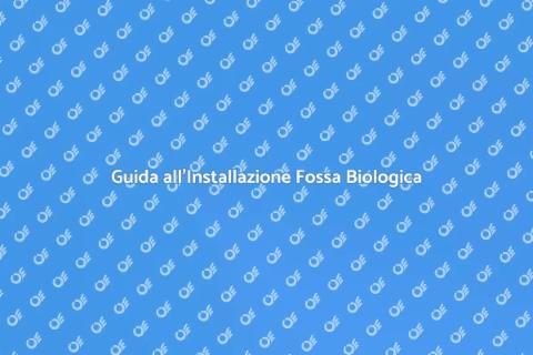 Installare Fossa Biologica Efficiente