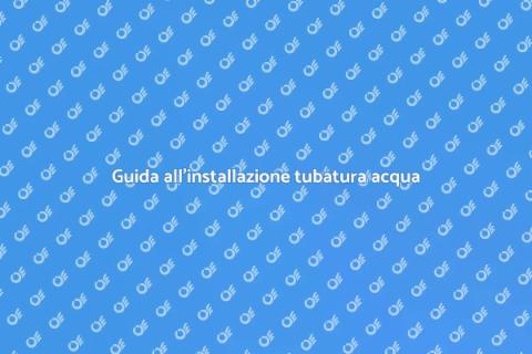 Installare tubatura principale acqua