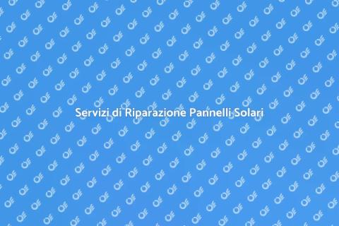 Riparazione Urgente Pannelli Solari