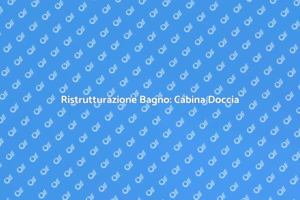 Cabina Doccia: Comfort e Funzionalità