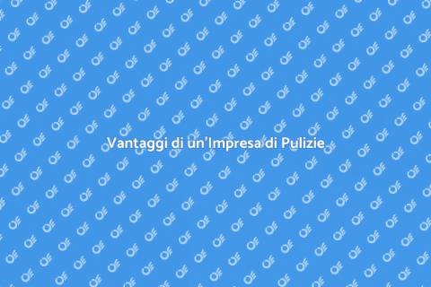 Ingaggiare un'Impresa di Pulizie