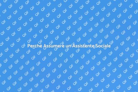 Assumere un Assistente Sociale Clinico