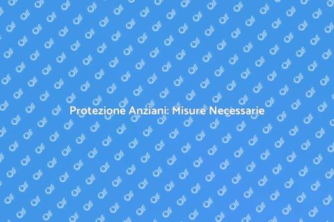 Sicurezza Anziani: Gestione Efficace