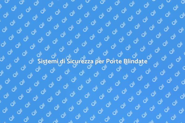 Installazione Sicura per Porte Blindate