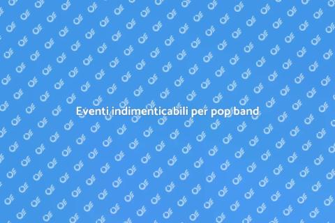 Corso gestione eventi per pop band