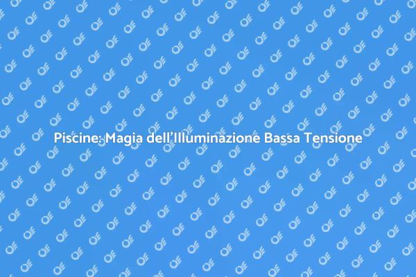 Trasforma la tua Piscina con Luce!