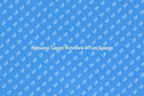 Estrazione Ceppo: Rinnova il Tuo Giardino