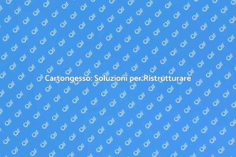 Lavori in Cartongesso per la Tua Casa