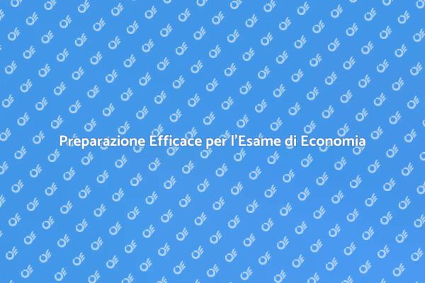 Preparati per il tuo Esame di Economia!