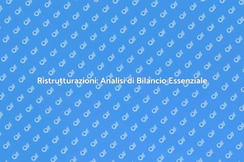 Analisi di Bilancio per Ristrutturazioni