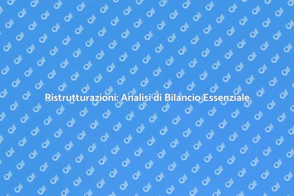 Ristrutturazione: Importanza dell'Analisi di Bilancio