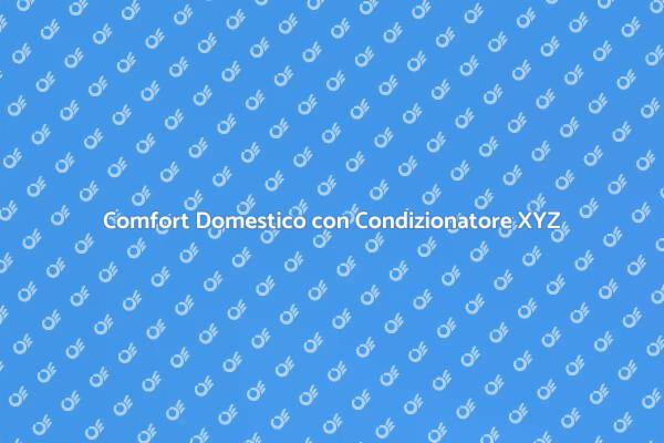 Efficienza del Condizionatore Dual Split