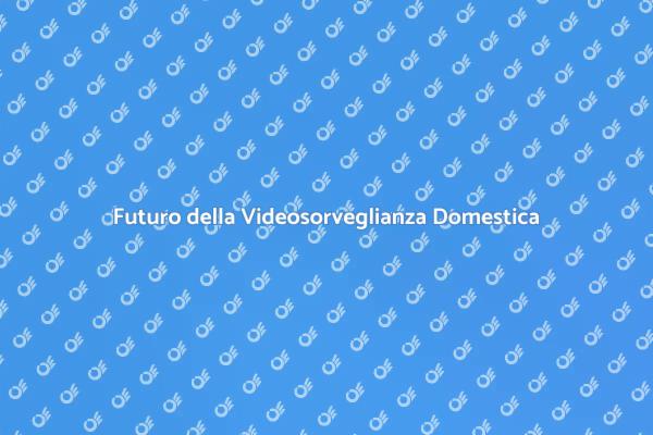 Sicurezza Avanzata con Videosorveglianza