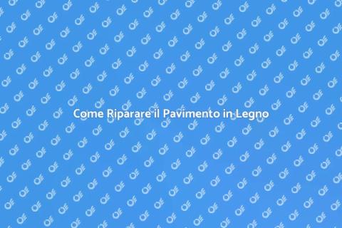 Riparazione Pavimento in Legno