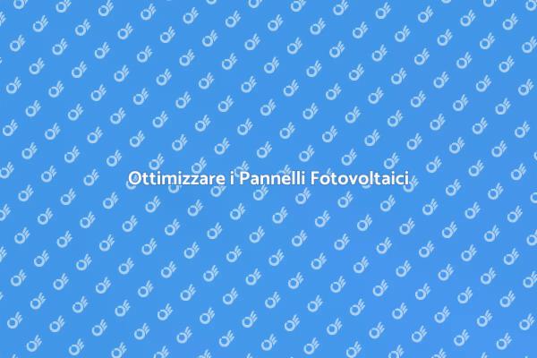 Manutenzione Efficace dei Pannelli Solari