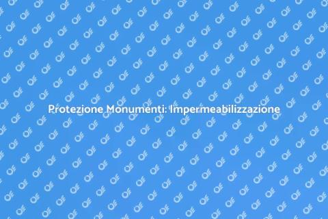 Impermeabilizzazione Monumenti Storici