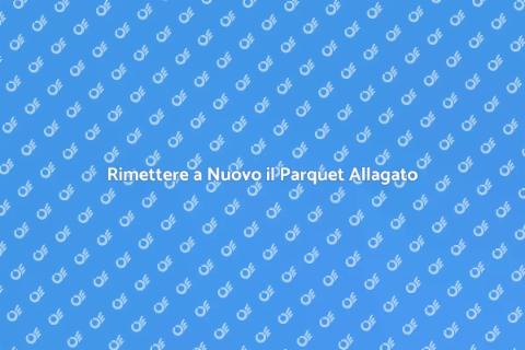 Recupero Parquet dopo Allagamento