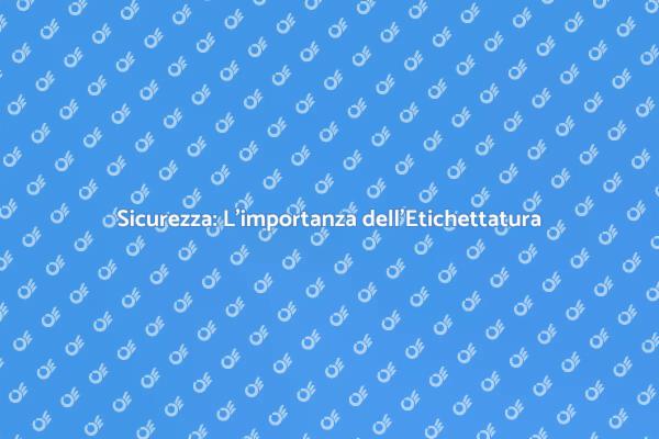 Sicurezza Ambientale tramite Etichettatura