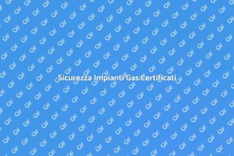 Certificazione Impianto Gas Sicuro