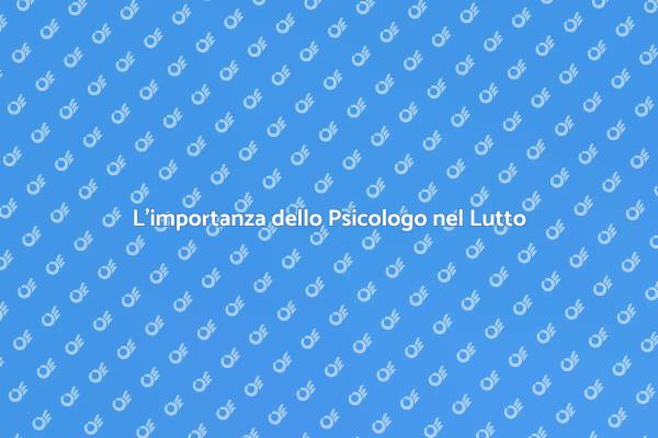 Psicologo: aiuto nel lutto e nella guarigione