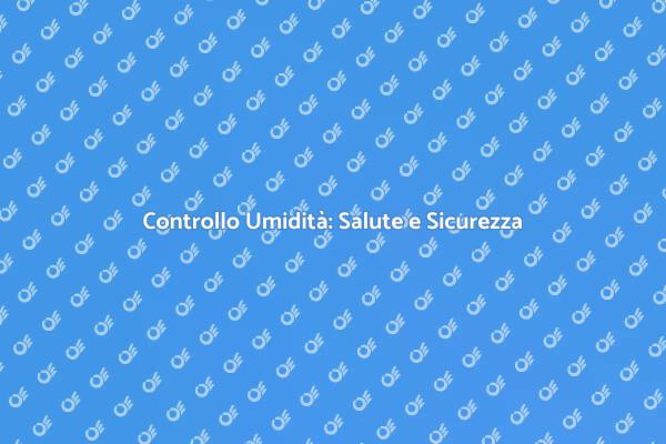 Umidità: Ispezione per Casa Salubre