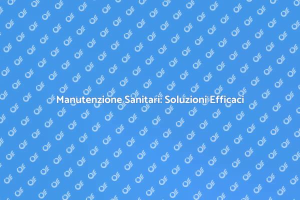Servizio Professionale di Riparazione Sanitari