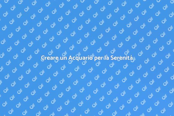 L'Acquario: Un Luogo di Serenità