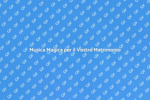 Melodie per il Vostro Giorno Speciale