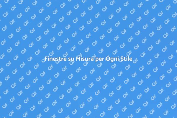 Finestre Personalizzate: Design Unico
