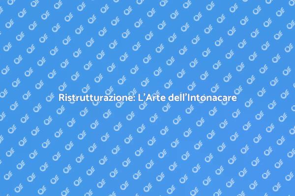 Intonacare: Rinnova le Pareti di Casa